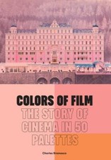 Colors of Film: The Story of