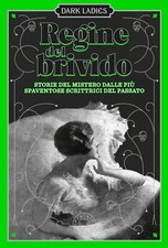 Regine del brivido. Storie del mistero delle più spaventose scrittrici del...