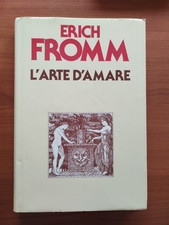 ERICH FROMM - L'ARTE D'AMARE -