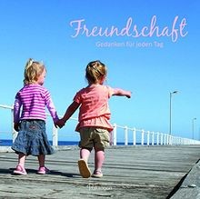 Freundschaft gedanken für - freundschaft:,