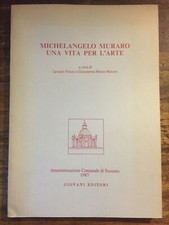 Michelangelo Muraro. Una vita per l'arte