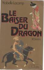 LE BAISER DU DRAGON - YSABELLE LACAMP   (FRENCH  TEXT)