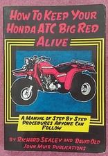 HONDA ATC "HOW TO KEEP YOUR HONDA ATC BIG RED ALIVE" SHOP MANUAL