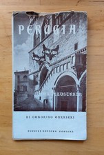 Perugia. Guida illustrata redatta da Ottorino Gurrieri - Donnini editore - 1950