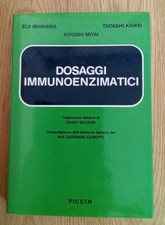 Dosaggi Immunoenzimatici di E. Ishikawa, T. Kawai e K. Miyai ed. Piccin (1986)