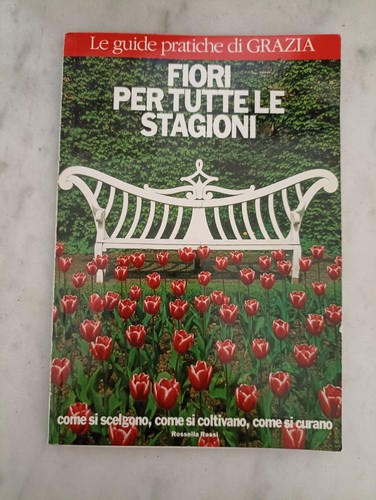 Fiori per tutte stagioni - tutte, le