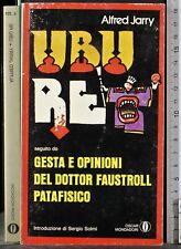 OSCAR. UBU RE GESTA OPINIONI DEL DOTTOR FAUSTROLL PATA... JARRY. MONDADORI. 1ED.