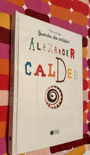 Alexander Calder. Guarda che