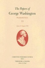 The Papers of George Washington June-August 1793: 1 June-31 August 1793 by Georg