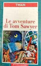 LE AVVENTURE DI TOM SAWYER - TWAIN - GLI INDIMENTICABILI