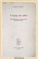 IL FASCINO DEL COLIBRÍ di Alberto Castoldi 1972 letteratura francese Libro