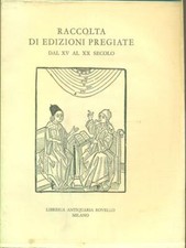 RACCOLTA DI EDIZIONI PREGIATE DAL XV AL XX SECOLO  LIBRERIA ANTIQUARIA ROVELLO