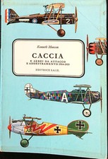 CACCIA E AEREI DA ATTACCO E ADDESTRAMENTO 1914-1919 MUNSON KENNETH S.A.I.E.