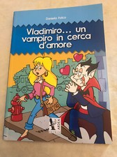 Libro Narrativa Per Ragazzi Vladimiro Un Vampiro In Cerca D’Amore Daniela Folco