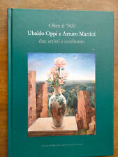 "UBALDO OPPI e ARTURO MARTINI" AAVV, AMEDEO PORRO ED. , 1^ ED. COME NUOVO