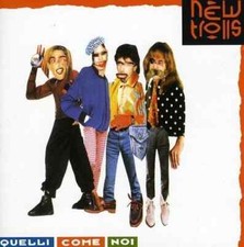 NEW TROLLS – QUELLI COME NOI