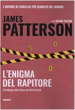 LIBRO L'ENIGMA DEL RAPITORE JAMES PATTERSON ROMANZO LONGANESI CLUB OMICIDI 2023