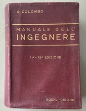 COLOMBO - Manuale dell'Ingegnere - Hoepli -  1949 - 845 FIG - 508 TAB