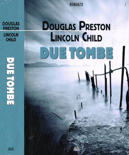Due tombe douglas preston - due, tombe.