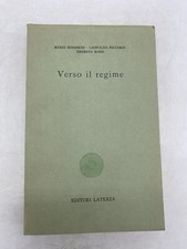 M. BONESCHI / L. PICCARDI / E. ROSSI - VERSO IL REGIME - EDITORI LATERZA