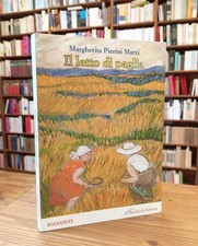 Margherita Pierini Marzi - IL LETTO DI PAGLIA. Racconti [Morlacchi, 2010]