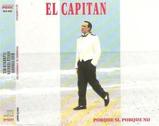 Capitan porque si - -,