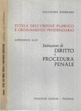 Tutela dell' ordine pubblico e ordinamento penitenziario. Appendice alle istituz