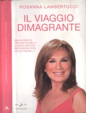 Il viaggio dimagrante. . Rosanna Lambertucci. 2009. IED.