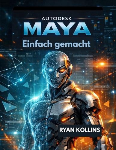 Autodesk maya ganz einfach - maya,