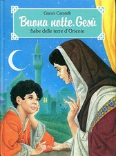 Gianni Caratelli BUONA NOTTE, GESÚ FIABE DELLE TERRE D'ORIENTE