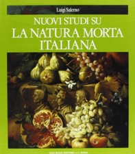 Nuovi Studi su La Natura Morta Italiana - Ugo Bozzi Editore Roma 1989