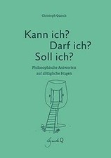 Kann ich? Darf ich? Soll ich?: Philosophische Antwor... | Buch | Zustand wie neu