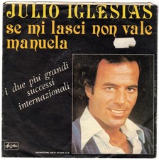 Disco 45 giri JULIO IGLESIAS Se mi lasci non vale / Manuela 1979