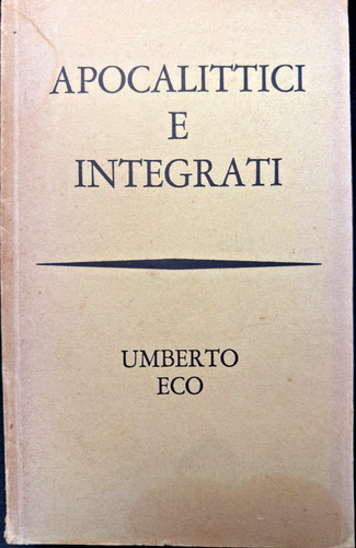 Umberto eco apocalittici - umberto,