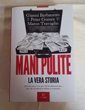 barbacetto.gomez.travaglio mani pulite .la vera storia