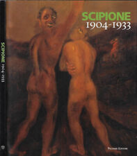 Scipione 1904 - 1933. . Netta Vespignani, Claudia Terenzi, a cura di. 2007. .