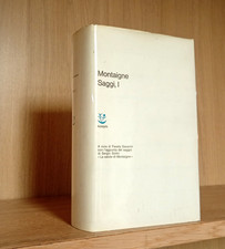 Montaigne _ SAGGI _ VOLUME I _ Adelphi 1966