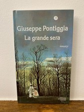 La Grande Sera - Giuseppe Pontiggia - Arnoldo Mondadori Editore