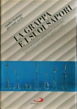 LA GRAPPA E I SUOI SAPORI BOTTEGA SANDRO - SAVIO GIOVANNI SAN PAOLO 1994