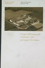 I SEGNI DELL'UOMO NEL TERRITORIO E NEL PAESAGGIO BRESCIANO AGAROTTI CARLO