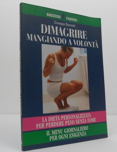 Dimagrire mangiando volontà - dimagrire,