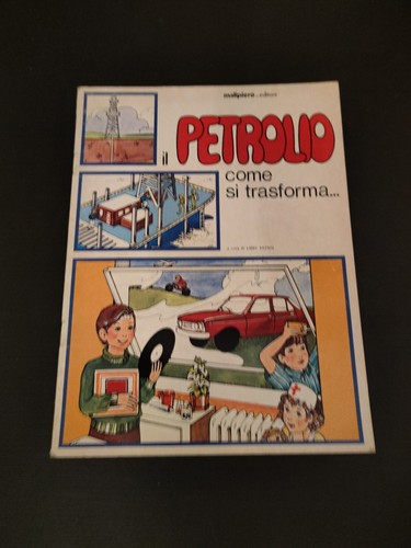 Petrolio come trasforma - il,