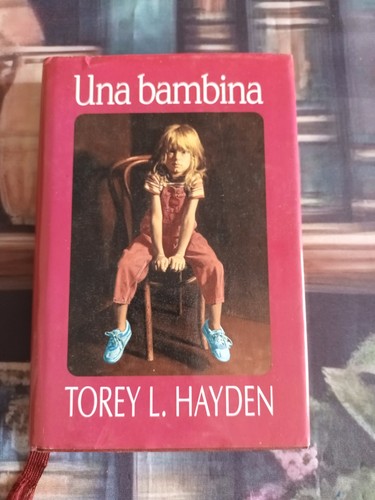 Una bambina torey hayden - bambina,