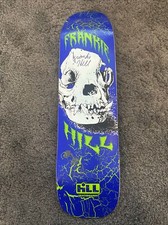 Frankie Hill Skateboard Deck Firmato 1 di 100 Skateboard Firmato Hill Skateboard