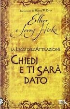 Libro - La legge dell'attrazione. Chiedi e ti sarà dato - Hicks, Esther