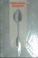 IL CUCCHIAIO D'ARGENTO AA.VV. EDITORIALE DOMUS 1986