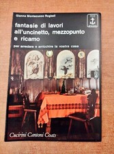 FANTASIE DI LAVORI ALL'UNCINETTO, MEZZOPUNTO E RICAMO - GIANNA MONTECUCCO ROGLED