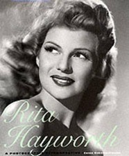 Rita Hayworth: A Photographic