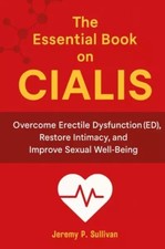 The Essential Book on CIALIS - Jeremy P. Sullivan
