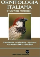ORNITOLOGIA ITALIANA VOLUME 8 Sturnidae-Fringillidae, Pierandrea Brichetti